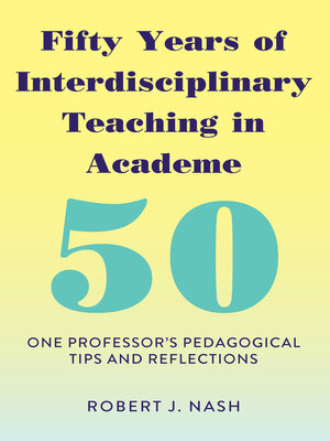 cover image of Fifty Years of Interdisciplinary Teaching in Academe